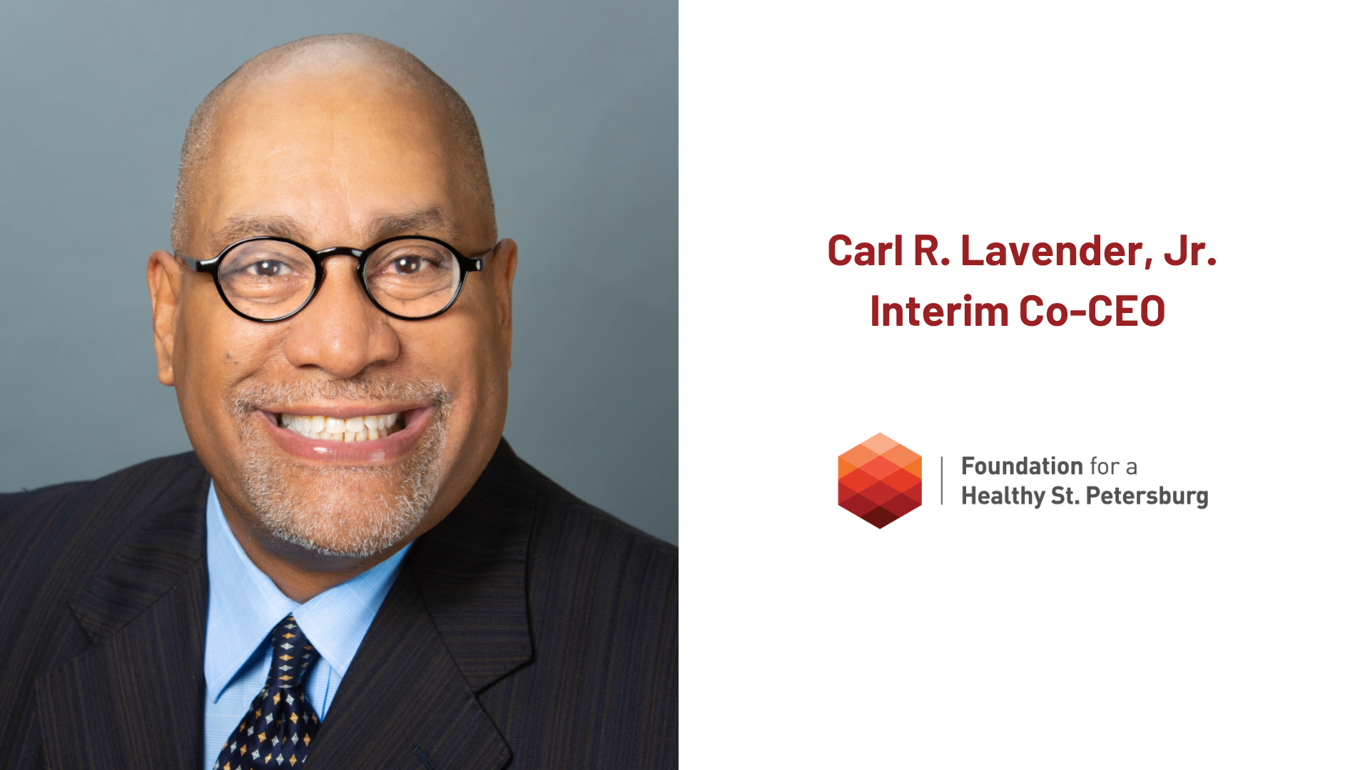 Carl R. Lavender, Jr., Interim Co-CEO of the Foundation
